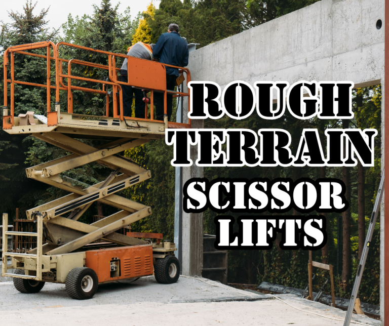 How to Choose the Right Rough Terrain Scissor Lift